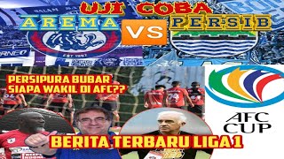 Uji Coba Arema Vs Persib  Berita Terbaru Liga 1