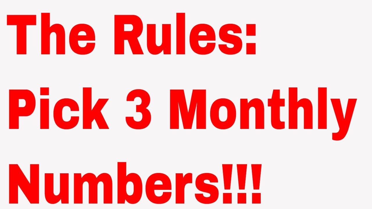The Rules: Pick 3 Monthly Numbers!!!