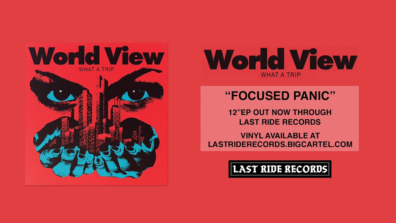 Watch World View - Focused Panic on YouTube Watch World View - Focused Panic on YouTube
