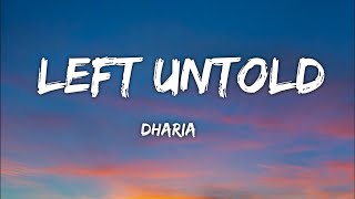 Dharia - Left Untold (audio) Resimi