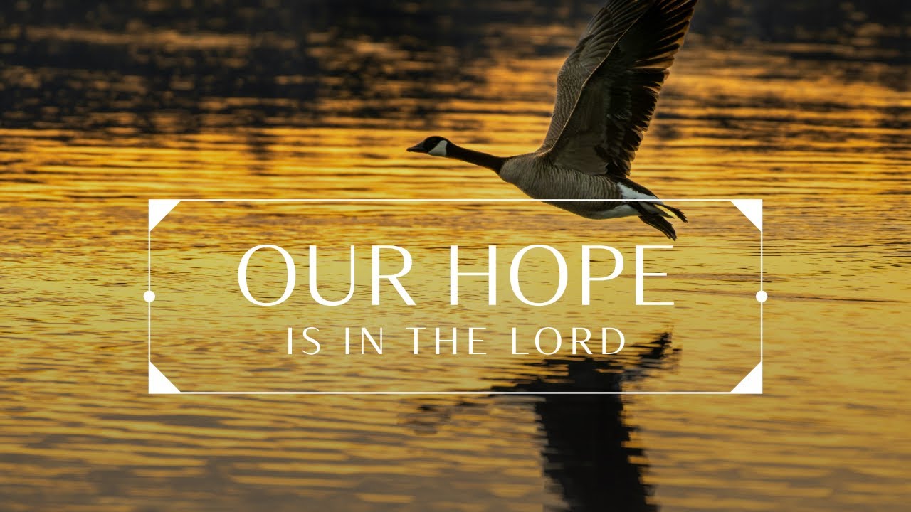 Our Hope Is In The Lord - 09/14/2025 - UMC Juneau