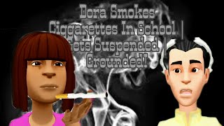 Dora Smokes Ciggarettes In School Gets Suspended Grounded