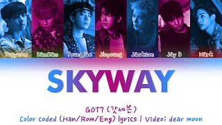 GOT7 (갓세븐) - skyway (Color coded Han/Rom/Eng lyrics)