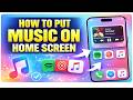 How To Put Music On Home Screen