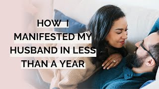 How I Manifested My Husband in Less than a Year | Single to Married in a Year with Law of Attraction