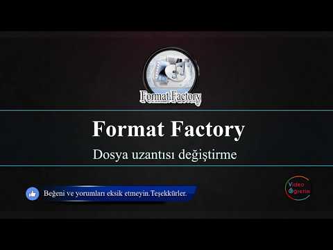 Format Factory - Dosya formatı (uzantısı) nasıl değiştirilir?   |   How to change the file extension