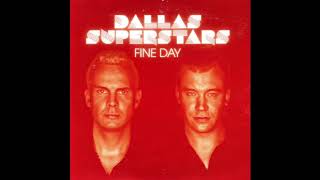 It's A Fine Day - Dallas Superstars (Slow)