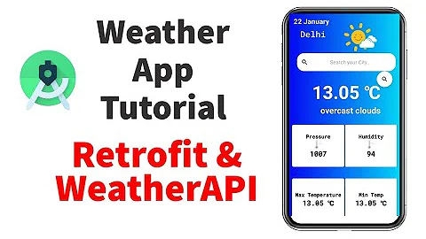 || Complete Weather App Tutorial  || Retrofit and Weather API ||