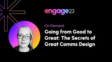 Going From Good to Great: The Secrets of Great Comms Design