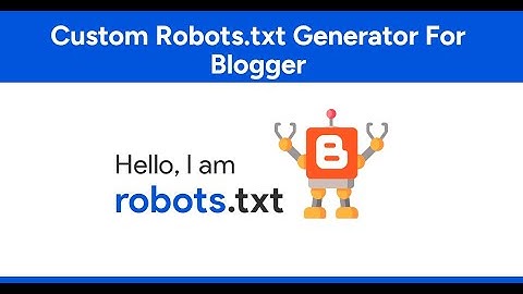 Custom Robots.txt Generator for Blogger [FREE Tool]