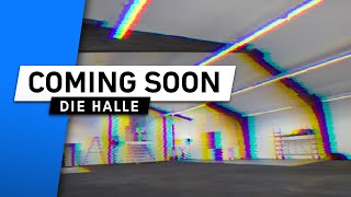 Die Halle: Coming soon.