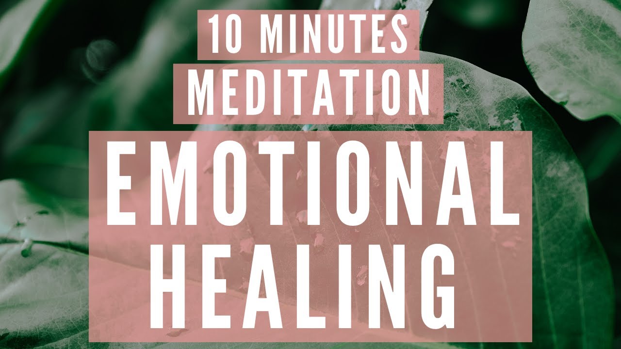 10 min Meditation for Emotional Healing | Trauma Healing | Emotional ...