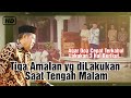 KH. Abdul Ghofur Lamongan | 3 Amalan Ditengah Malam Agar Doa Cepat Terkabul | Pon. Pes Sunan Drajat