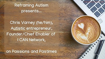 Chris Varney on Passions and Pastimes