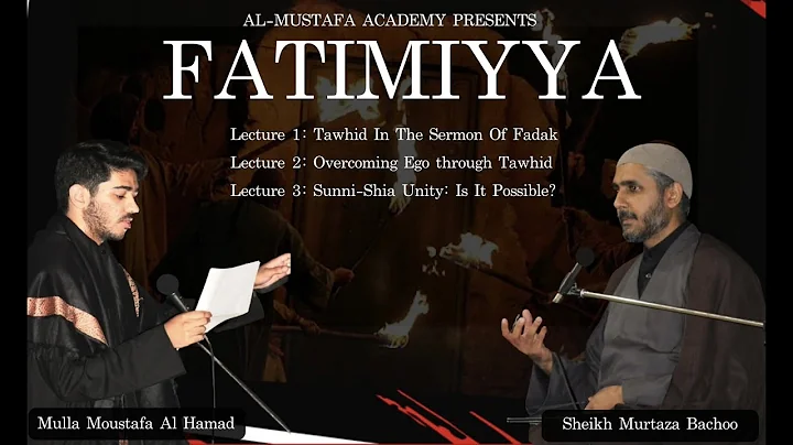 Fatimiyyah 2022/1444 | Sheikh Murtaza Bachoo | Tawhid in the Sermon of Fadak?