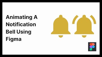 How To Animate A Notification Bell | Follow-Along Figma Tutorial
