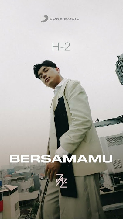H-2 “Bersamamu” #jaz #bersamamu #pop