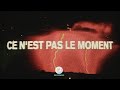 Ce N Est Pas Le Moment Hillsong En Français Ce N Est Pas Le Moment Hillsong En Français