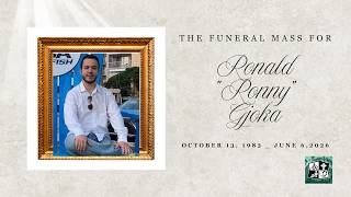 Funeral of Ronald Gjoka ~ June  17, 2026