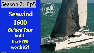 S2#5.  Seawind 1600 Guided Tour   Is it worth the hype?