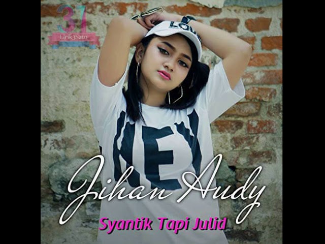 Jihan Audy - Syantik Tapi Julid class=