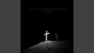 Video thumbnail of "La Inquisición - Tenevrae"