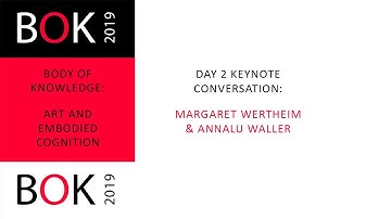 BoK 2019 Day 2.6: Keynote Conversation Margaret Wertheim and Annalu Waller
