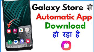Galaxy Store Automatically Installing Apps Kaise Band Kare | How To Stop Galaxy Store Auto Download
