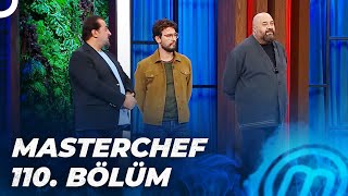 MASTERCHEF TÜRKİYE 110. BÖLÜM