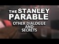 The Stanley Parable Demo - Other Dialogue and Secrets