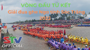 STV - Vòng đấu Tứ Kết | Giải đua ghe Ngo tỉnh Sóc Trăng 2022