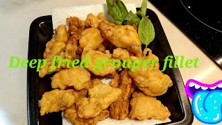 Deep fried grouper fillet 😋