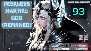 Peerless Martial God Remaked   Episode 93 Audio   Han Li's Wuxia Adventures Audiobook
