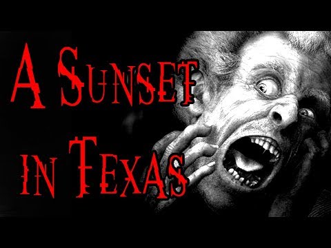 "a-sunset-in-texas"-|-creepypasta-storytime