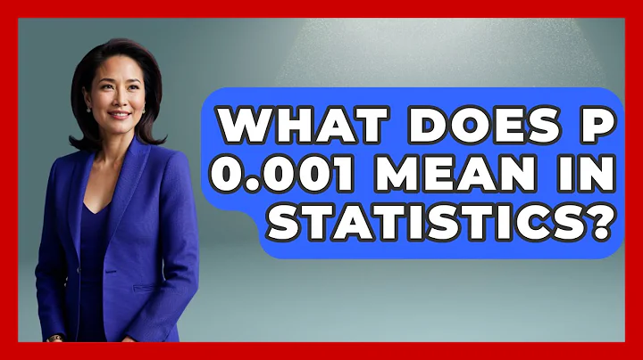 What Does P 0.001 Mean In Statistics? - The Friendly Statistician