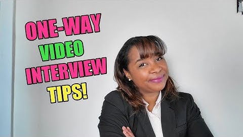 One-Way Video Interview Tips!