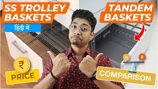 SS Trolleys vs Tandem Baskets (हिंदी में) Types of Kitchen Baskets | Wire Baskets and Drawer System