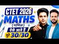CTET SEP 2026 Maths ऐसे आते हैं पूरे 30/30 by Sachin Academy live | Vijay Sir | CTET MATHS SYLLABUS