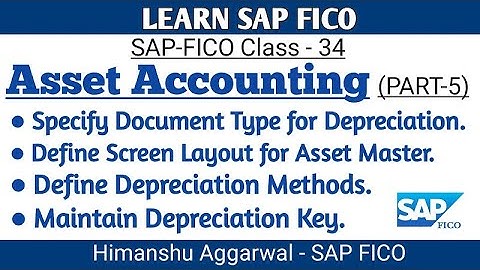 Asset Accounting in SAPFICO PART 5 ||Document Type || Screen Layout || Dep. Methods || Dep. Key