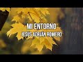 Mi Entorno - Jesús Adrián Romero (Letra)