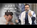 O que é Impureza na Bíblia? - Estudo Especial 2021/5781 - Matheus Zandona