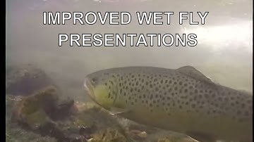 Improved Wet Fly Presentations