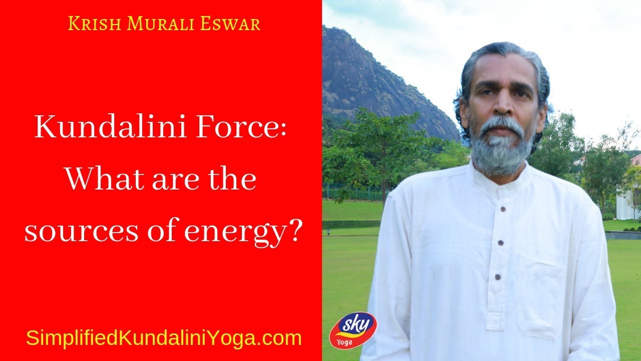 Kundalini Force: What are the sources of energy? introspection معنى
