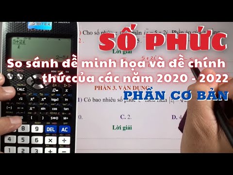 Tổng hợp SỐ PHỨC cơ bản trong đề thi THPT các năm 2020 - 2022/ Dành cho các bạn thi tốt nghiệp