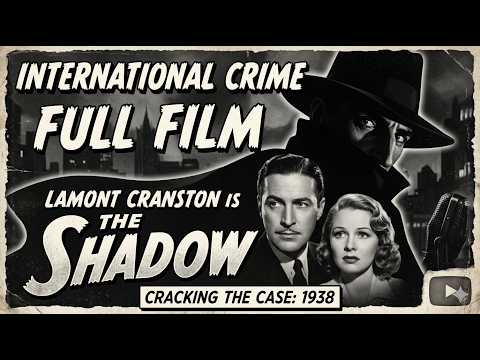 International Crime (1938) FULL MOVIE | Rod La Rocque is The Shadow / Lamont Cranston