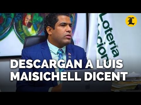 DESCARGAN A EXADMINISTRADOR DE LA LOTERÍA, LUIS MAISICHELL DICENT, EN CASO OPERACIÓN 13