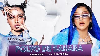 Leen Beat &amp; La Perversa - Polvo de Sahara (Lyric Video)