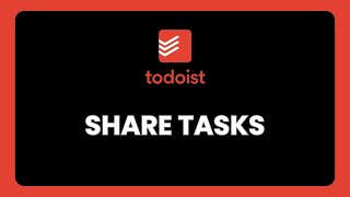 How to Share Tasks With Others in Todoist