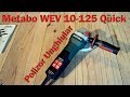 Polizor unghiular Metabo Wev 10-125 Quick [UNBOXING]