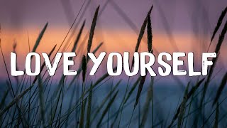 Love Yourself - Justin Bieber (Lyrics) - Calvin Harris , Taylor Swift... (MixLyrics)